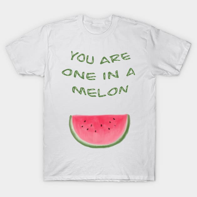 You are one in a melon T-Shirt by nasia9toska
